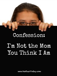 Confession: I'm Not the Mom You Think I Am - We all have our imperfections, and this is mine. - www.MePlus3Today.com