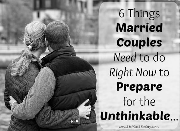This is so, SO important! From a young widow's perspective - 6 Things Married Couples Need to do to prepare for death of spouse