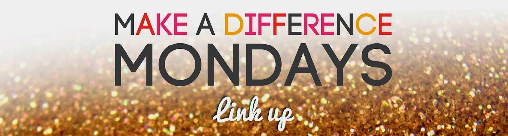 Make a Difference Mondays Blog Link-Up - www.MePlus3Today.com