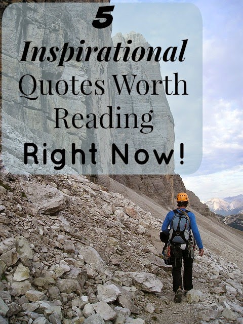 5 Inspirational Quotes Worth Reading Right Now! - LOVE these motivational quotes that help me get through the day! - Make a Difference Mondays - www.MePlus3Today.com