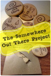 Random Acts of Kindness Idea - Support the Somewhere Out There Project! I LOVE this idea! Such a neat concept and it wonderful to see someone willing to spread some kindness in the world!