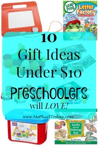 10 Gift Ideas under $10 Preschoolers will Love via www.MePlus3Today.com