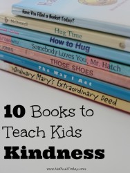 10 Books that Teach Kids Kindness - I read these books to my preschoolers and toddlers and they loved them! www.MePlus3Today.com
