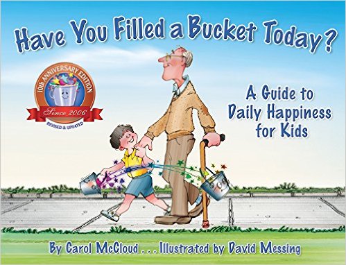 Have You Filled a Bucket Today? A Guide to Daily Happiness for Kids - Books that Teach Kids Kindness - www.MePlus3Today.com