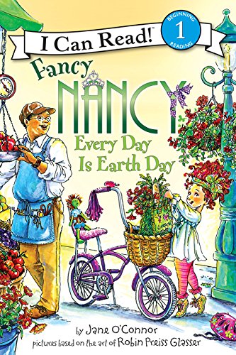 Fancy Nancy Every Day is Earth Day - Books about Earth Day - Perfect for early readers!