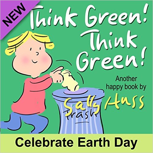 Think Green! Think Green! - Books about Earth Day - A great Kindle Book for kids! - 11 Children's Books to Read this Earth Day - Earth Day books for kids