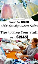 How to Rock Kids' Consignment Sales - Tips to Prep Your Stuff so it Sells!